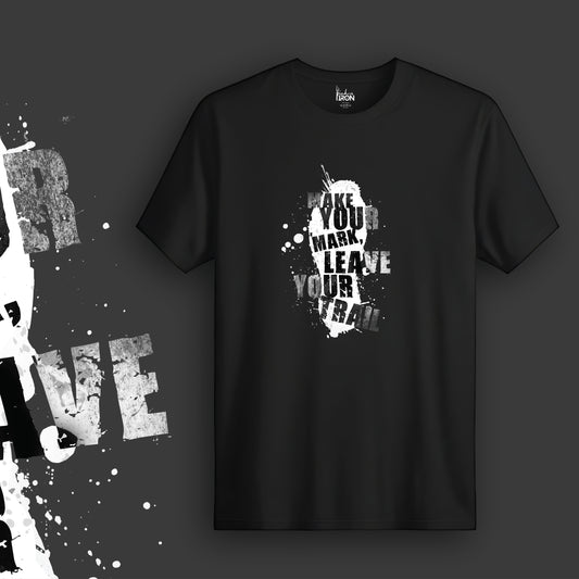 Leave Your Trail T-Shirt (Black) - Striking design featuring a silhouette with dynamic brush strokes and bold lettering that urges individuality.